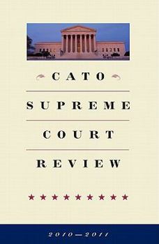 Paperback Cato Supreme Court Review 2010-2011 Book