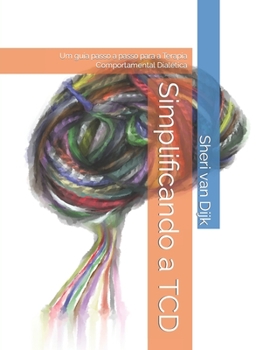 Paperback Simplificando a TCD: Um guia passo a passo para a Terapia Comportamental Dialética [Portuguese] Book