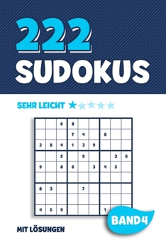 222 Sudokus: R�tselheft mit 222 sehr leichten Sudoku Puzzle R�tsel im 9x9 Format mit L�sungen - ca. DIN A5 - Band 4