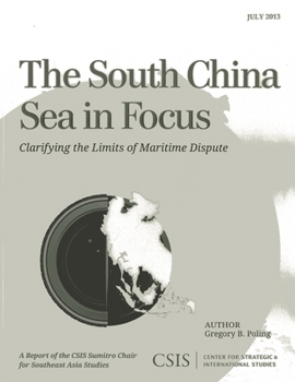 Paperback South China Sea in Focus: Clarifying the Limits of Maritime Dispute Book