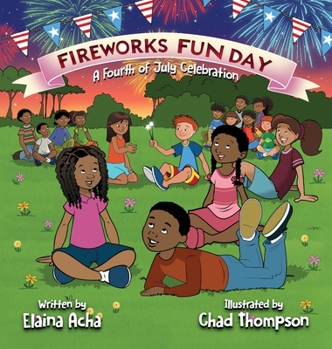 Hardcover Fireworks Fun Day: A Fourth of July Celebration Book
