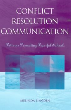 Paperback Conflict Resolution Communication: Patterns Promoting Peaceful Schools Book