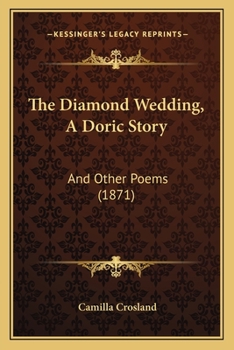 Paperback The Diamond Wedding, A Doric Story: And Other Poems (1871) Book