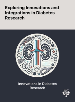 Hardcover Exploring Innovations and Integrations in Diabetes Research Book