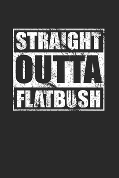 Straight Outta Flatbush 120 Page Notebook Lined Journal for Flatbush NYC Brooklyn Pride