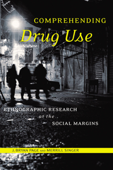 Paperback Comprehending Drug Use: Ethnographic Research at the Social Margins Book