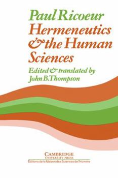 Hermeneutics & the Human Sciences: Essays on Language, Action & Interpretation - Book  of the Cambridge Philosophy Classics