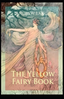 Paperback The Yellow Fairy Book Annotated(illustrated edition) Book