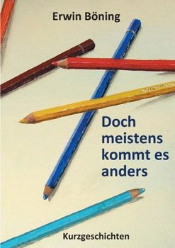 Paperback Doch meistens kommt es anders [German] Book