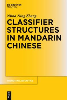 Paperback Classifier Structures in Mandarin Chinese Book