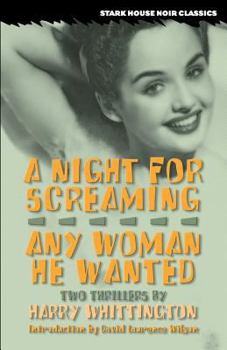 Paperback A Night for Screaming / Any Woman He Wanted Book