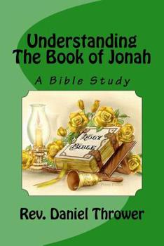 Paperback Understanding The Book of Jonah: A Bible Study Book