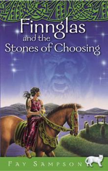 Finnglas and the Stones of Choosing - Book #3 of the Pangur Bán Celtic Fantasies