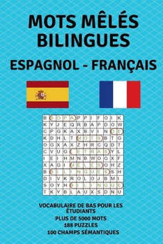 Paperback Mots Mêlés Bilingues Espagnol - Français: Vocabulaire de bas pour les étudiants. [Spanish] Book