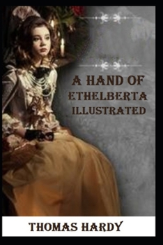 Paperback The Hand of Ethelberta Illustrated Book
