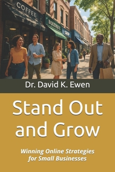 Paperback Stand Out and Grow: Winning Online Strategies for Small Businesses Book
