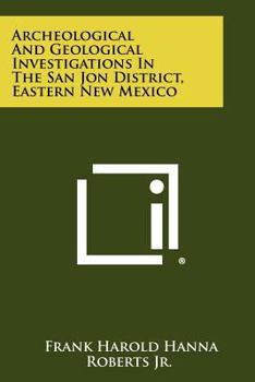 Paperback Archeological and Geological Investigations in the San Jon District, Eastern New Mexico Book