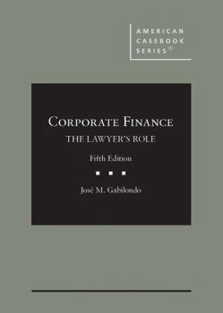 Hardcover Corporate Finance, The Lawyer's Role (American Casebook Series) Book