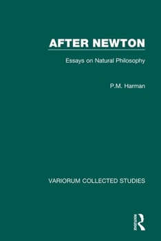 Hardcover After Newton: Essays on Natural Philosophy Book