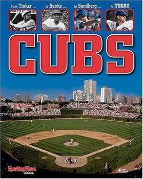 Hardcover Cubs: From Tinker, to Banks, to Sandberg, to Today Book