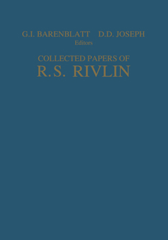 Collected Papers of R.S. Rivlin: Volume I and II