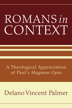 Hardcover Romans in Context: A Theological Appreciation of Paul's Magnum Opus Book