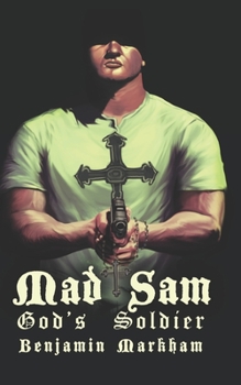 Paperback Mad Sam: God's Soldier Book