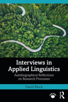 Paperback Interviews in Applied Linguistics: Autobiographical Reflections on Research Processes Book