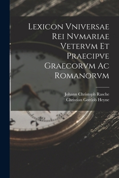 Paperback Lexicon Vniversae Rei Nvmariae Vetervm Et Praecipve Graecorvm Ac Romanorvm [Latin] Book