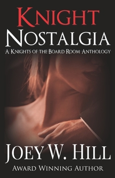 Knight Nostalgia: A Knights of the Board Room Anthology - Book  of the Knights of the Board Room