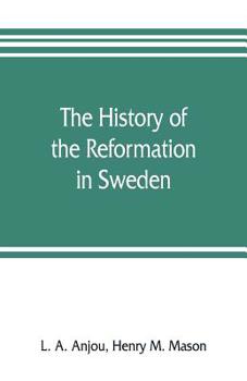 The History of the Reformation in Sweden