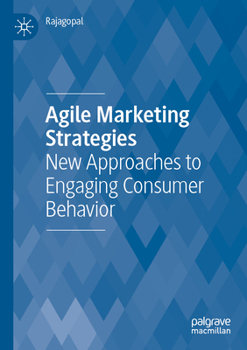 Paperback Agile Marketing Strategies: New Approaches to Engaging Consumer Behavior Book