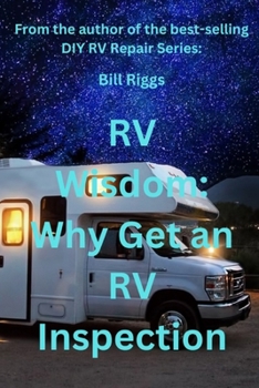Paperback RV Wisdom: Why Get an RV Inspection? Book