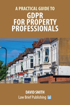 Paperback A Practical Guide to GDPR for Property Professionals Book