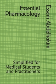 Paperback Essential Pharmacology: Simplified for Medical Students and Practitioners Book