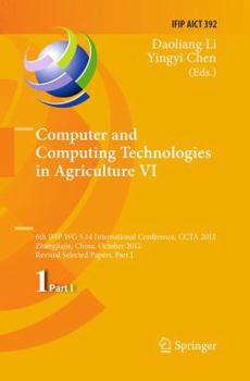 Paperback Computer and Computing Technologies in Agriculture VI: 6th Ifip Wg 5.14 International Conference, Ccta 2012, Zhangjiajie, China, October 19-21, 2012, Book