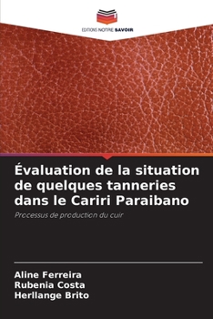 Paperback Évaluation de la situation de quelques tanneries dans le Cariri Paraibano [French] Book
