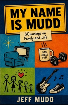 My Name is Mudd: Facebook Posts and other (A)musings