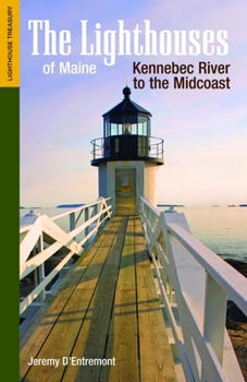 Paperback The Lighthouses of Maine: Kennebec River to the Midcoast Book