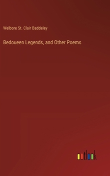 Hardcover Bedoueen Legends, and Other Poems Book