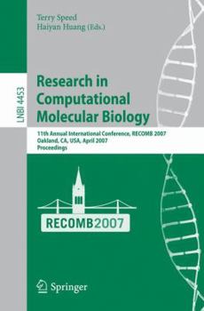 Paperback Research in Computational Molecular Biology: 11th Annunal International Conference, Recomb 2007, Oakland, Ca, Usa, April 21-25, 2007, Proceedings Book