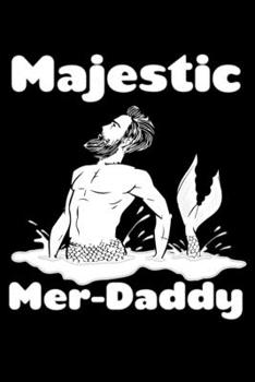 Paperback Majestic Mer Daddy: College Ruled Notebook Book