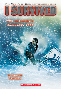 I Survived the Children’s Blizzard, 1888 - Book #16 of the I Survived