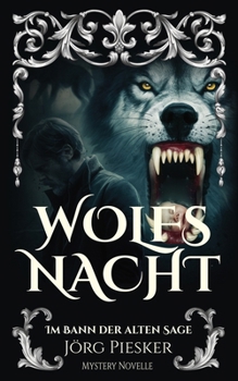 Wolfsnacht: Im Bann der alten Sage (German Edition)