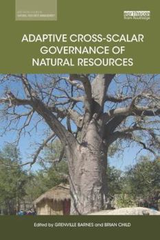 Paperback Adaptive Cross-Scalar Governance of Natural Resources Book