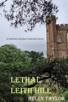 Lethal Leith Hill (DI Matthew Goodwin Detective Series)