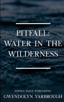 Paperback Pitfall: Water in the Wilderness Book