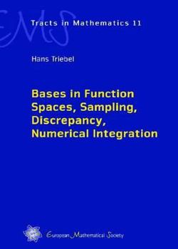 Hardcover Bases in Function Spaces, Sampling, Discrepancy, Numerical Integration (EMS Tracts in Mathematics) Book