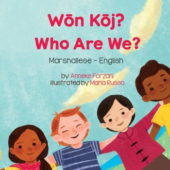 Paperback Who Are We? (Marshallese-English): Wōn Kōj? [Marshall] Book
