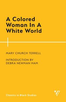 Paperback A Colored Woman In A White World Book